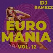 Dj Ramezz Euro Mania Remix Vol 12