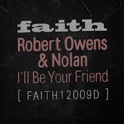 I Ll Be Your Friend Intro Mix Robert Owens Nolan