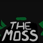 The Moss