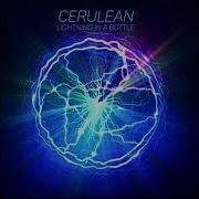 Cerulean Lightning In A Bottle Full Album