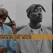 Deadly Combination Tupac Biggie Big L Remix By Dr Wick