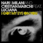 Nari Milani Cristian Marchi Feat Luciana I Got My Eye On You Cristian Marchi Paolo Sandrini Perfect Mix