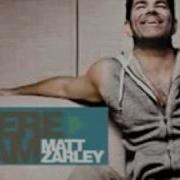 Matt Zarley Where Did You Come From