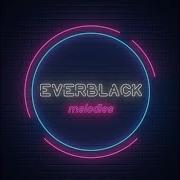 Лишь Собравшись Вместе Everblack Melodies