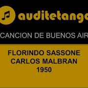 Florindo Sassone Carlos Malbran La Cancion De Buenos Aires