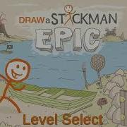 Draw A Stickman Epic 1 Soundtrack Level Select