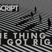 The Script One Thing I Got Right