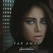 Hamidshax Far Away