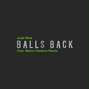 Josh Wink Balls Back Marco Faraone Remix