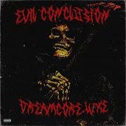 Evil Conclusion Dreamcore Wxe