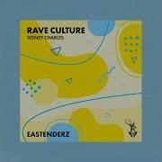 Rave Culture Original Mix Sidney Charles