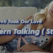 Modern Talking Style The Devil Took Our Love