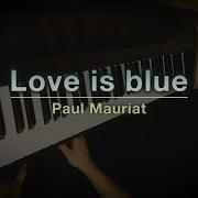 Love Is Blue Piano