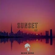 Mike Dero Sunset Original Mix