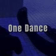 One Dance Slowed Reverb