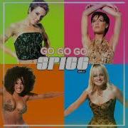 Spice Girls Go Go Go