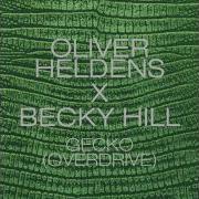 Gecko Overdrive Radio Edit Oliver Heldens X Becky Hill