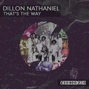 That S The Way Dillon Nathaniel