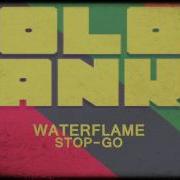 Waterflame Stop Go