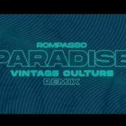 Paradise Vintage Culture Remix Rompasso