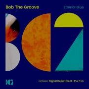 Eternal Blue Bob The Groove