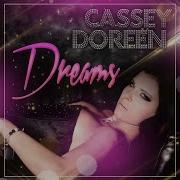 Dreams Extended Mix Cassey Doreen