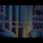 Outlandish Aicha Elemer Remix