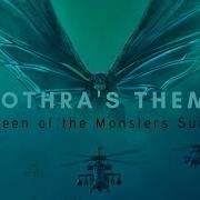 Mothra S Theme Queen Of The Monsters Suite