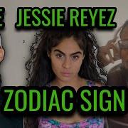 Drake Zodiac Sign Ft Jessie Reyez