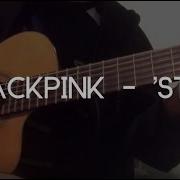 Stay Blackpink Fingerstyle Cover