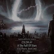 Coldplay A Sky Full Of Stars Colfearz Bootleg