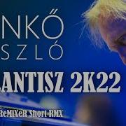 Benkő László Atlantisz 2K22 Theremixer Short Rmx