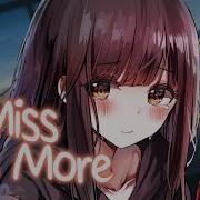 Miss You More Nightcore