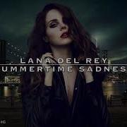 Lana Del Rey Summertime Sadness Deep House Remix