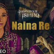 Naina Re Ful Song Dangerous