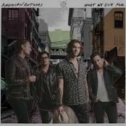 American Authors Mess With Your Heart