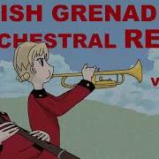 The British Grenadiers Remix Gup