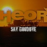 Theory Of A Deadman Say Goodbye