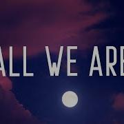 Richello All We Are