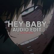 Hey Baby Edit Audio