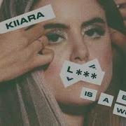 Kiiara L Is A Bad Word