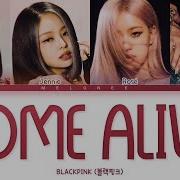 Blackpink Come Alive