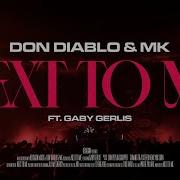 Don Diablo Mk Next To Me Ft Gaby Gerlis