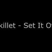 Skillet Set It Off Lyrics