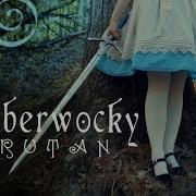 Jabberwocky Performed By Erutan