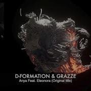 D Formation Grazze Anya Feat Eleonora Original Mix Beatfreak