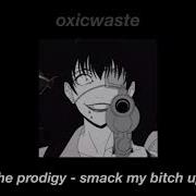 Smack My Prodigy Slowed Down