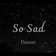 So Sad Daycore