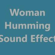 Woman Humming Sound Effect