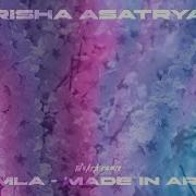 Grisha Asatryan La Dumla Made In Armenia Thekrk Remix